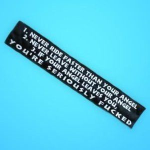 Never ride faster than your angel or leave w/o your angel, if angel leaves you..